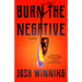 Burn the Negative