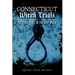 Connecticut Witch Trials: The First Panic in the New World