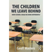The Children We Leave Behind: How School Could Be Done Differently