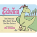 Edwina, the Dinosaur Who Didn't Know She Was Extinct (Board Book)