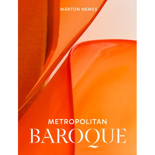 Márton Nemes: Metropolitan Baroque