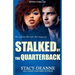 Stalked by the Quarterback