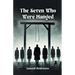 The Seven Who Were Hanged