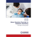Silver Diamine Fluoride in Pediatric Dentistry