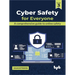 Cyber Safety for Everyone: A Comprehensive Guide to Online Safety
