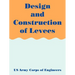 Design and Construction of Levees