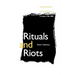 Rituals and Riots: Sectarian Violence and Political Culture in Ulster, 1784-1886
