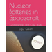 Nuclear Batteries in Spacecraft: Fundamentals and Case Study