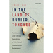 In the Land of Buried Tongues: Testimonies and Literary Narratives of the War of Liberation of Bangladesh
