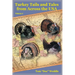 Turkey Tails and Tales from Across the USA: Volume 3