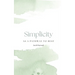 Simplicity as a Pathway to Rest