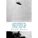 CIA's Role in the Study of UFOs, 1947-90: A Die-Hard Issue