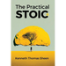 The Practical Stoic: Finding Inner Peace Through Stoicism