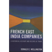French East India Companies: An Historical Account and Record of Trade