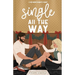 Single All the Way: A Very Merry Romantic Comedy