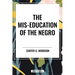 Mis-Education of the Negro (an African American Heritage Book)