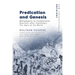 Predication and Genesis: Metaphysics as Fundamental Heuristic After Schelling's the Ages of the World