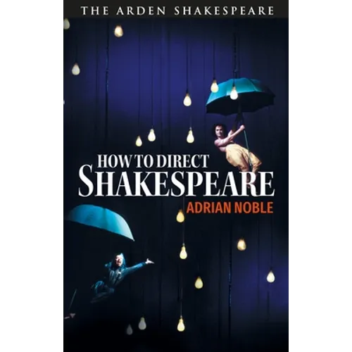 How to Direct Shakespeare