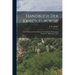 Handbuch Der Kriegschirurgie: Ein Vademecum Für Feldärzte Nach Eigenen Erfahrungen Bearbeitet. Allgemeiner Theil