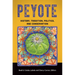 Peyote: History, Tradition, Politics, and Conservation