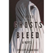 These Ghosts Bleed
