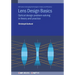 Lens Design Basics: Optical design problem-solving in theory and practice