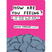 How Are You Feeling?: At the Centre of the Inside of the Human Brain's Mind
