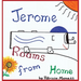 Jerome Roams from Home / Jerome Roams Back Home