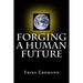 Forging a Human Future