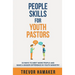 People Skills for Youth Pastors: 33 Ways to Meet More People and Make a Bigger Difference in Youth Ministry