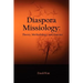 Diaspora Missiology: Theory, Methodology, and Practice