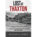 Lost at Thaxton: The Dramatic True Story of Virginia's Forgotten Train Wreck