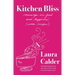 Kitchen Bliss: Musings on Food and Happiness (with Recipes)