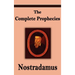 Nostradamus: The Complete Prophecies of Michel Nostradamus
