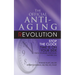 The Official Anti-Aging Revolution, Fourth Ed.: Stop the Clock: Time Is on Your Side for a Younger, Stronger, Happier You