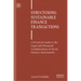 Structuring Sustainable Finance Transactions: A Practical Guide to the Legal and Financial Considerations of Green Finance Instruments