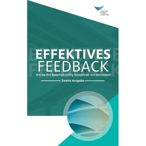 Feedback That Works: How to Build and Deliver Your Message, Second Edition (German)