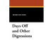 Days Off and Other Digressions