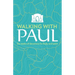 Walking with Paul: Six Weeks of Devotions for Body and Spirit