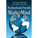Sutherland Smith MarketMind: From Start-up to Global player and the people who made it happen.