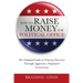 How to Raise Money for Political Office: The Original Guide to Winning Elections Through Aggressive, Organized Fundraising