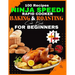 Ninja Speedi Rapid Cooker Baking & Roasting CookBook for Beginners: Effortless Techniques for Gourmet Delights in Minutes (100 Recipes )