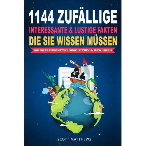 1144 Zufällige, Interessante & Lustige Fakten, Die Sie Wissen Müssen Die Wissensenzyklopädie Trivia Gewinnen