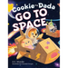 Cookie and Dada Go to Space