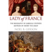 Lady of France: A Biography of Gabrielle d'Estreés, Mistress of Henry the Great
