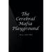 The Cerebral Mafia Playground