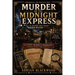 Murder on the Midnight Express - A Golden Age Train Murder Mystery Puzzle: A 3,000-Suspect Whodunit Puzzle Book for Adults with Crime Scene Clues, Log