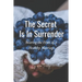 The Secret Is In Surrender: Bearing the Fruit of a Healthy Marriage