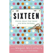 Sixteen: Stories About That Sweet and Bitter Birthday