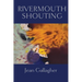 Rivermouth Shouting